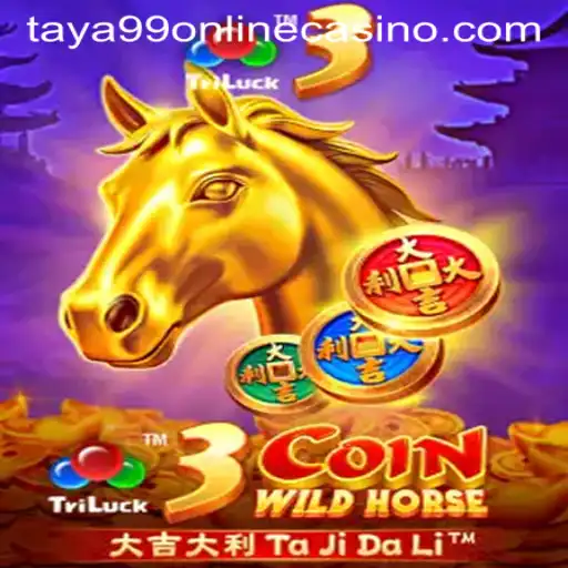 Exploring 3CoinWildHorse at Taya99 Online Casino