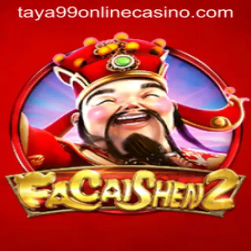 Exploring FaCaiShen2 at Taya99 Online Casino