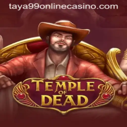 Immerse in the Thrills of TempleofDead at Taya99 Online Casino