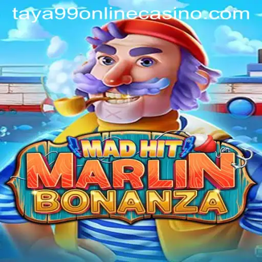 Dive into the Exciting World of MadHitMarlinBonanza at Taya99 Online Casino
