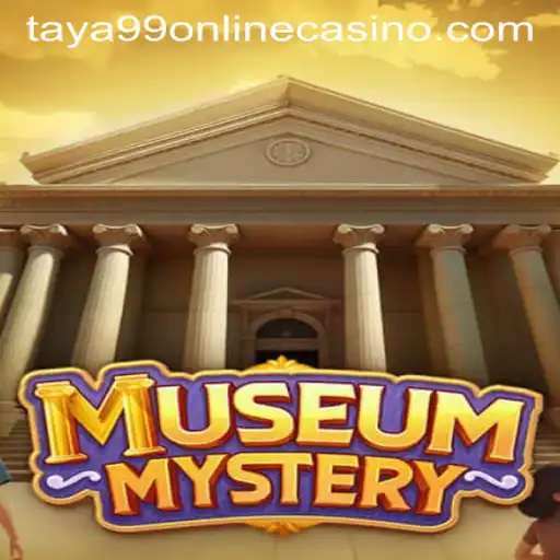 Exploring the Intriguing World of MuseumMystery with Taya99 Online Casino