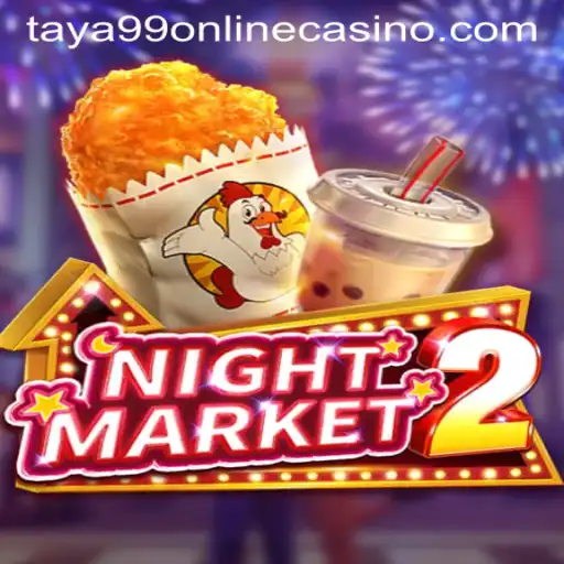 Explore the Exciting World of NightMarket2 at Taya99 Online Casino