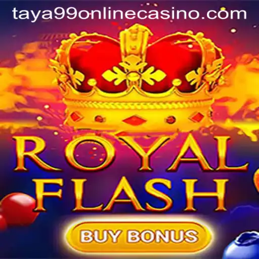 Explore RoyalFlashBuyBonus at Taya99 Online Casino