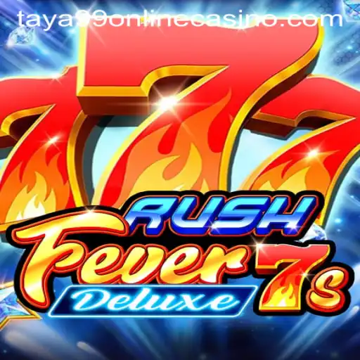Exploring RushFever7sDeluxe: A Slots Experience at Taya99 Online Casino