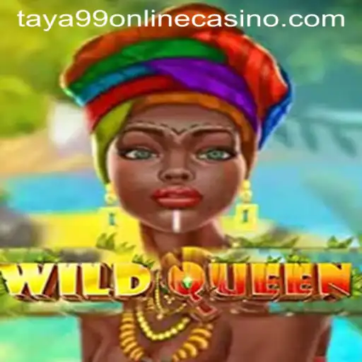 Exploring the Enchanting World of WildQueen at Taya99 Online Casino